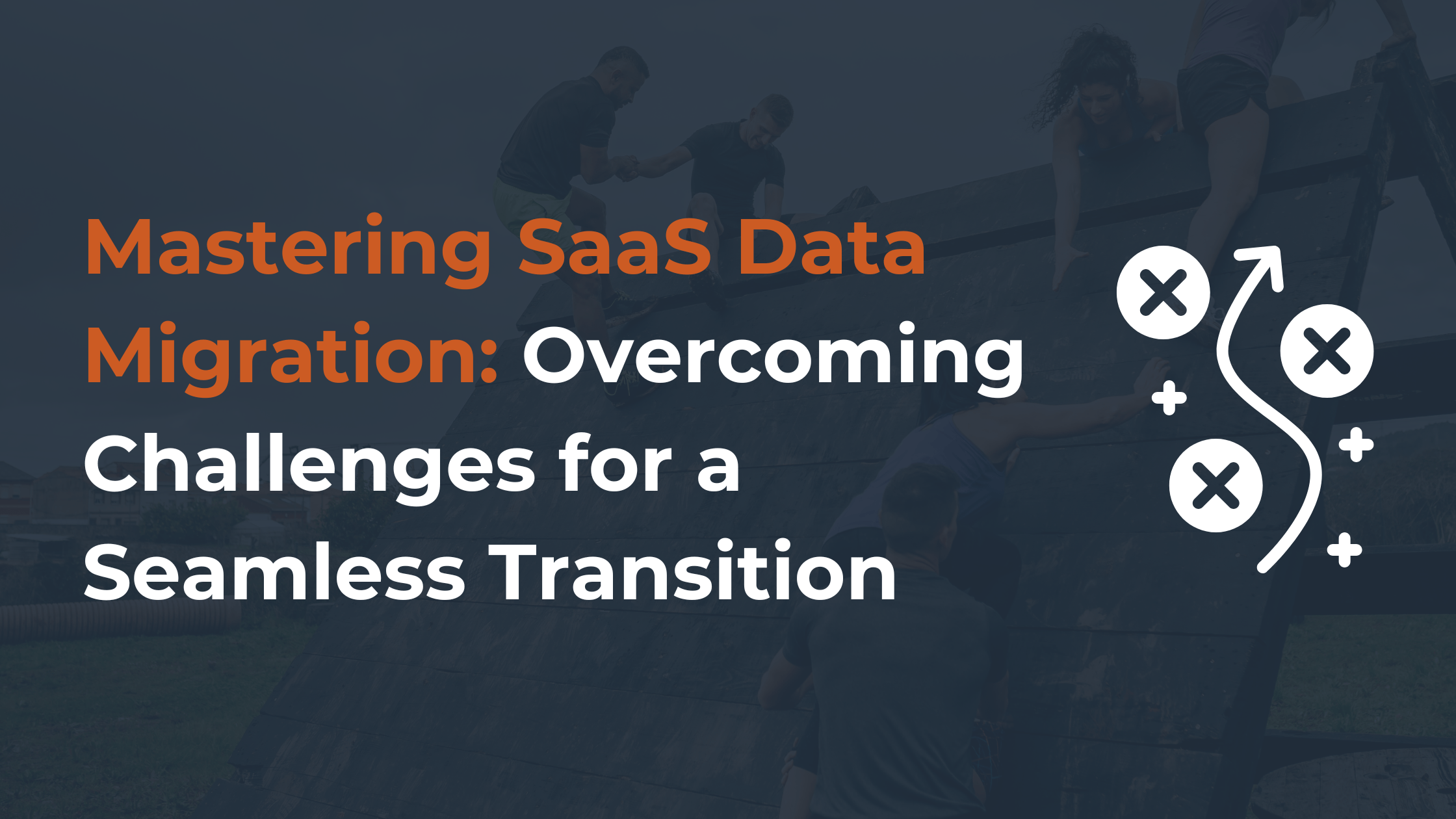 Mastering SaaS Data Migration: Overcoming Challenges for a Seamless Transition